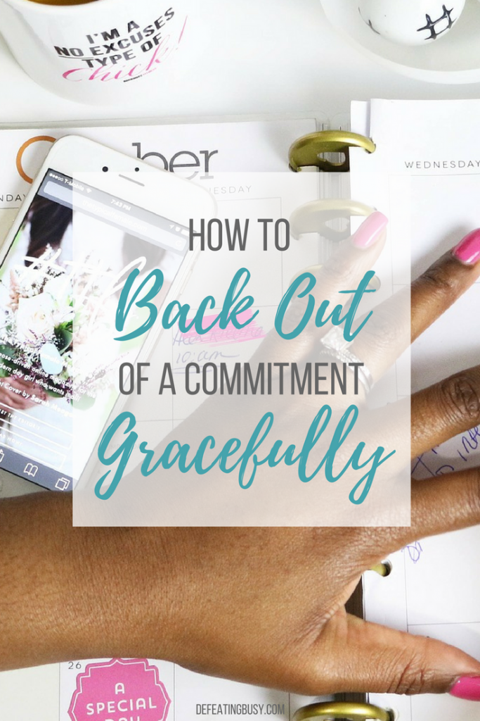 Whether it's because you have too many irons in the fire or just regret your yes, knowing how to gracefully bow out of a commitment is a useful skill. Here are 6 tips that will make those conversations easier.