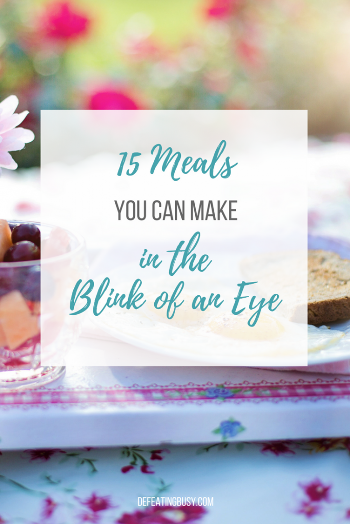 With so much on our plates, we don't have a lot of time to spend in the kitchen. That's why I created this list of 15 easy, delicious and fast meals.