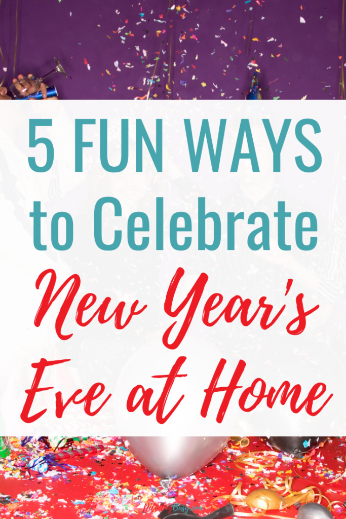 5 Easy, At-Home New Year's Eve Celebrations - Defeating Busy - Make