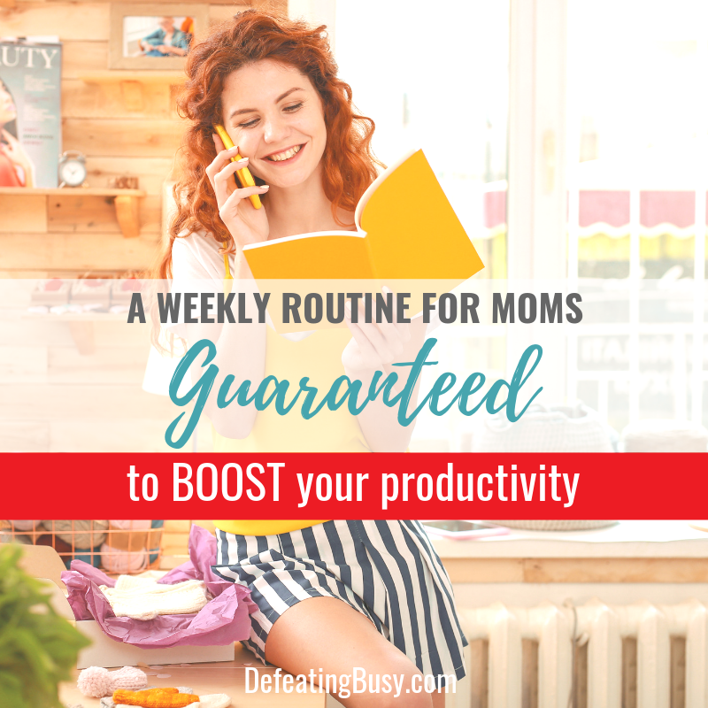 A Weekly Routine for Moms Guaranteed to Boost Your Productivity