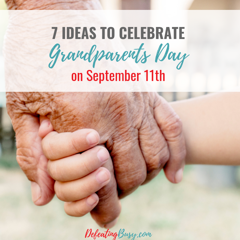 7 ideas to celebrate grandparents day