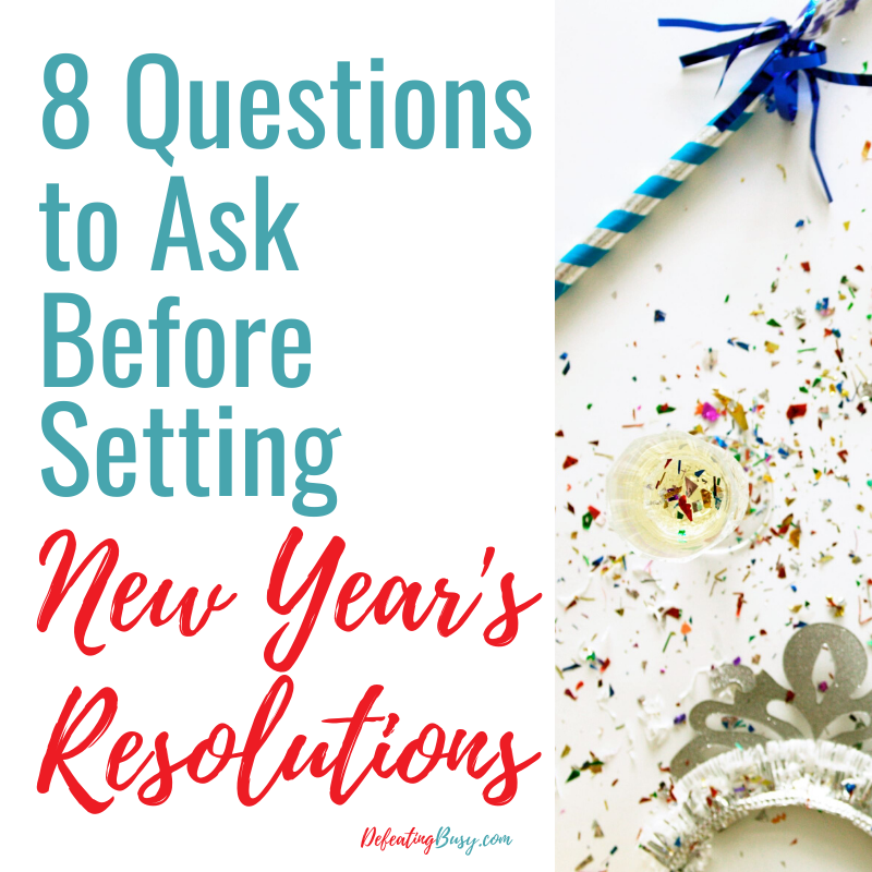 Questions to Ask Before Setting New Year's Resolutions