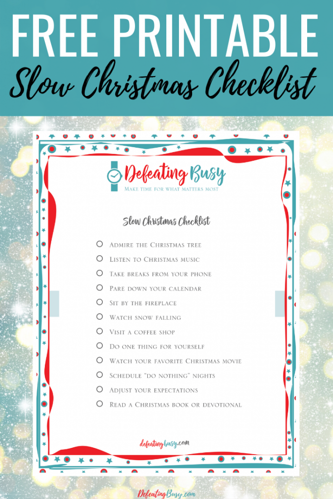 Don't let the Christmas season fly by? Get this FREE checklist printable with 12 simple and practical ways to slow down and savor Christmas.