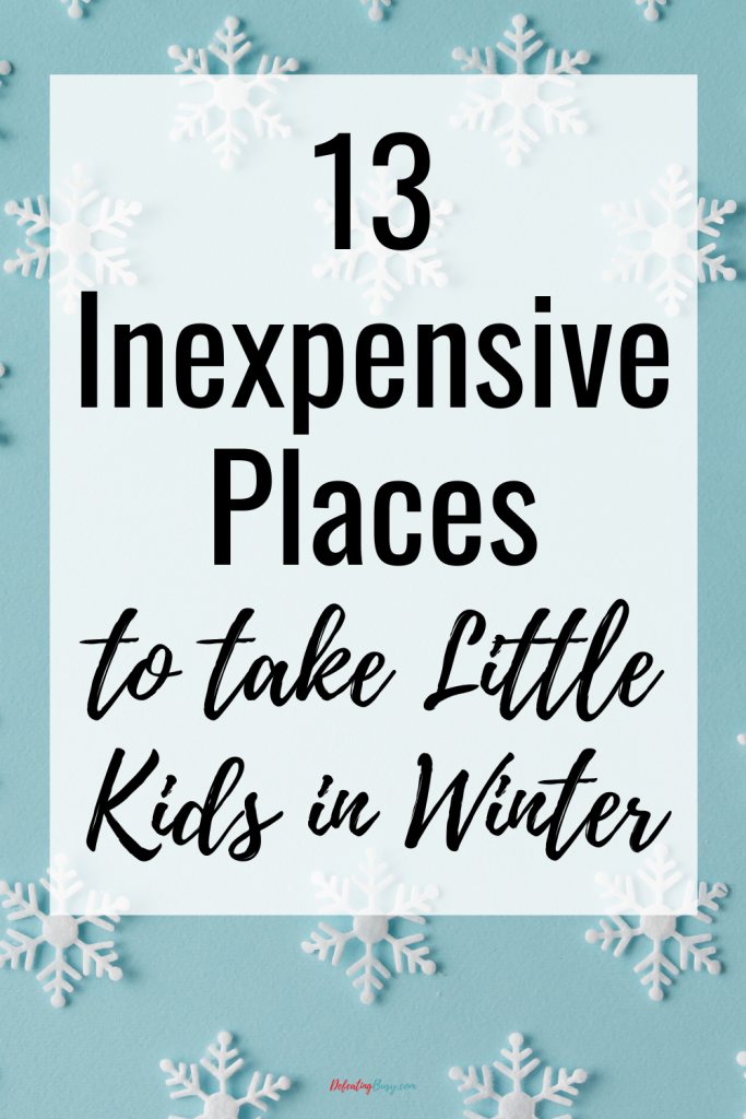 After just a few days of being inside together, my girls and I start going stir crazy. That's when I know it's time to get out of the house by visiting one of these 13 inexpensive places to take little kids in winter.