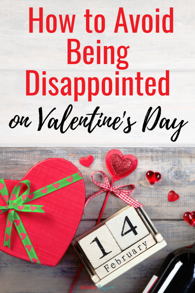 How to Avoid Being Disappointed on Valentine's Day