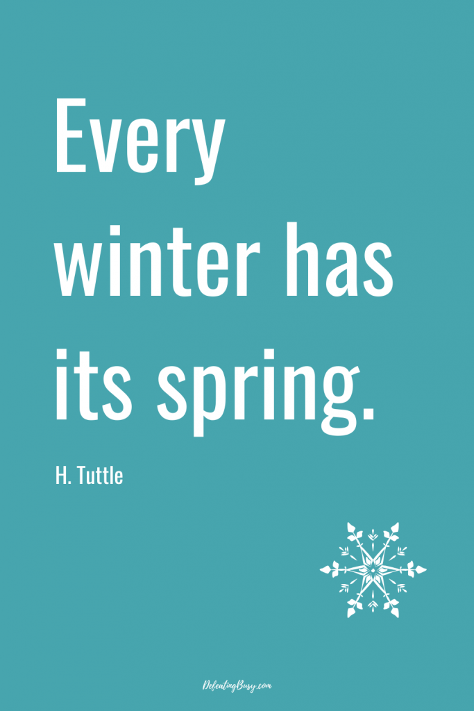 H. Tuttle said, "Every winter has its spring." Well, if that's the case, I'm ready for winter to show me its better half. #letterboard #letterboardquotes #winterquotes