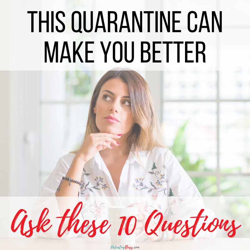Questions to Ask Yourself During This Quarantine