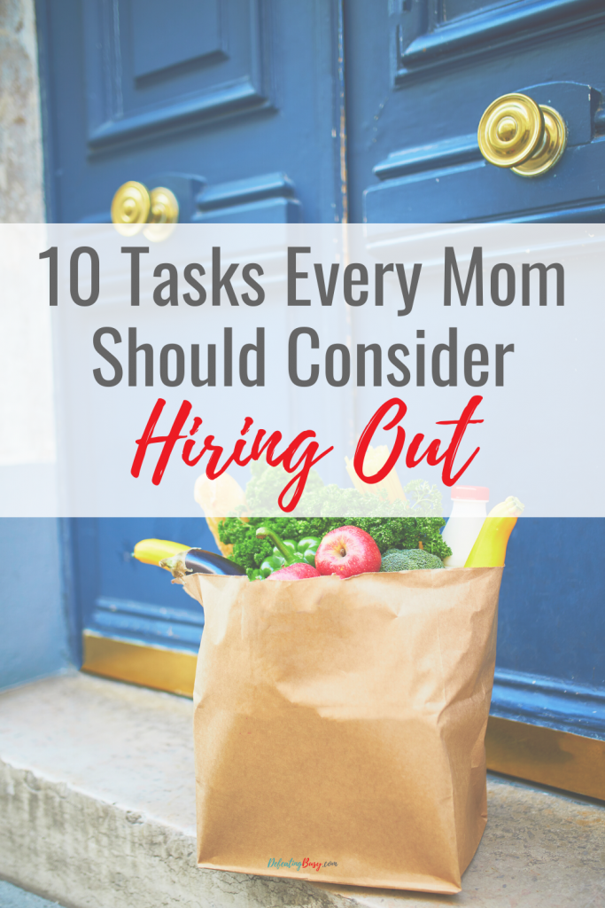 Moms, hiring out some of your tasks can be more affordable than you think. Here are 10 tasks every mom should consider hiring out. #timemanagement #momhacks #outsource